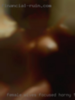 Female wives focused horny threesomes please.