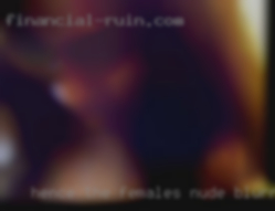 Hence the females nude blurred photos.